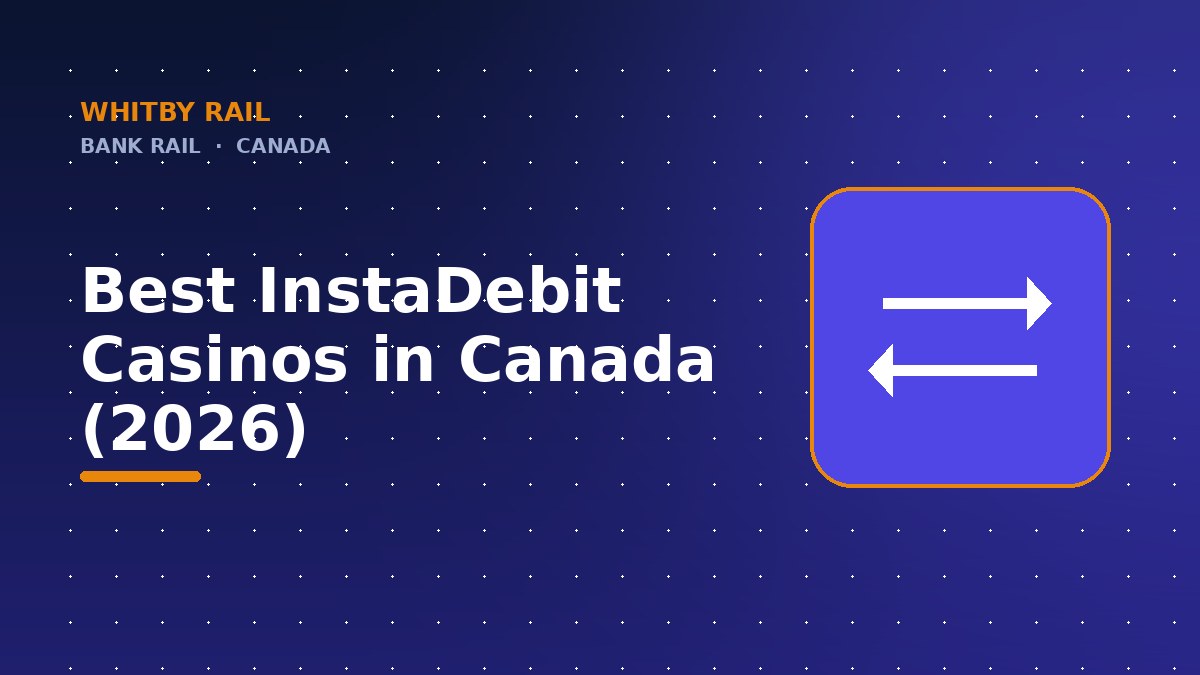 Best InstaDebit Casinos in Canada (2026)