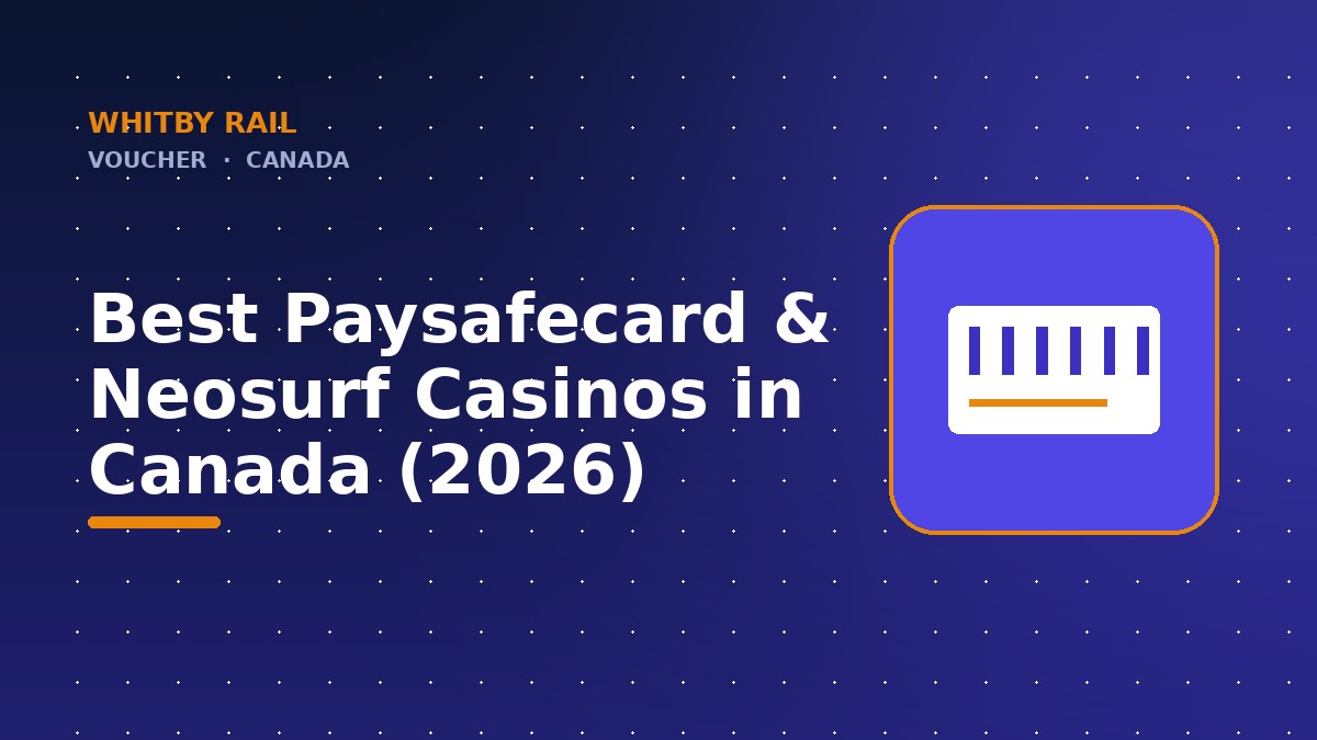 Best Paysafecard & Neosurf Casinos in Canada (2026)